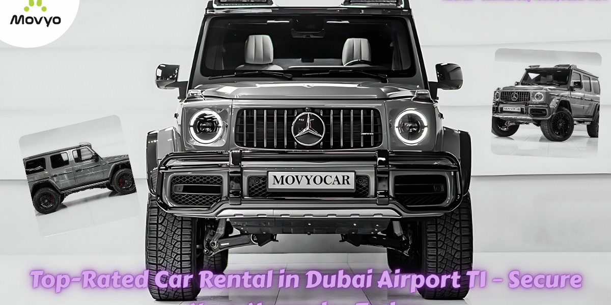 Top-Rated Car Rental in Dubai Airport T1 – Secure Your Mercedes Today car rental in dubai airport t1